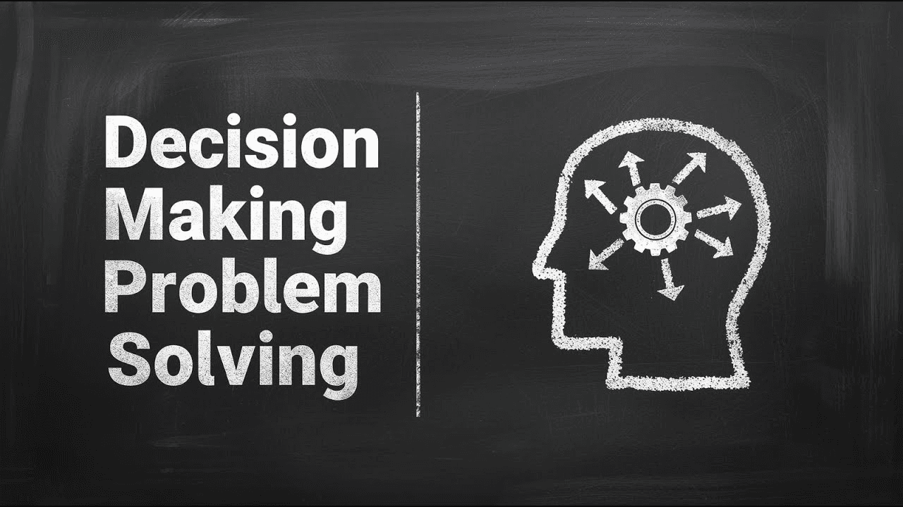 Problem Solving & Decision Making